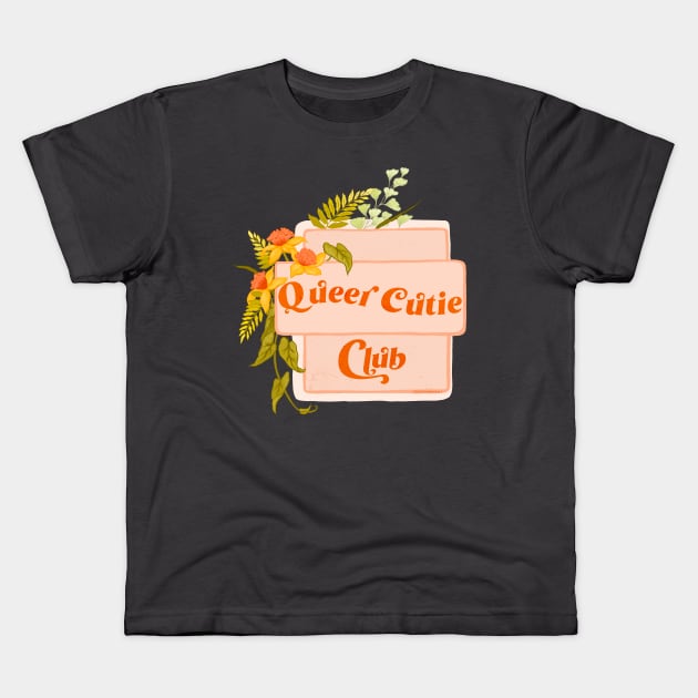 Queer Cutie Club Kids T-Shirt by FabulouslyFeminist